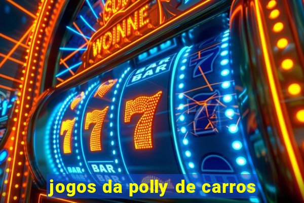 jogos da polly de carros